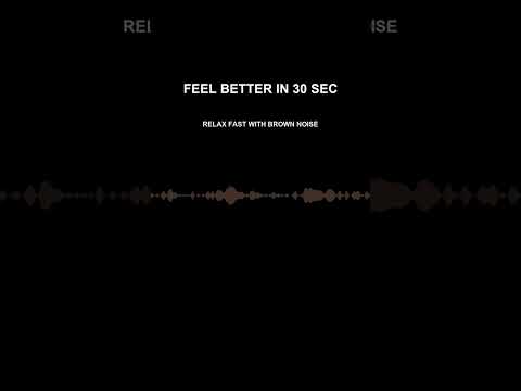 Relax Fast with Brown Noise