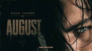 Eivan Thorne – August: When You Were Here