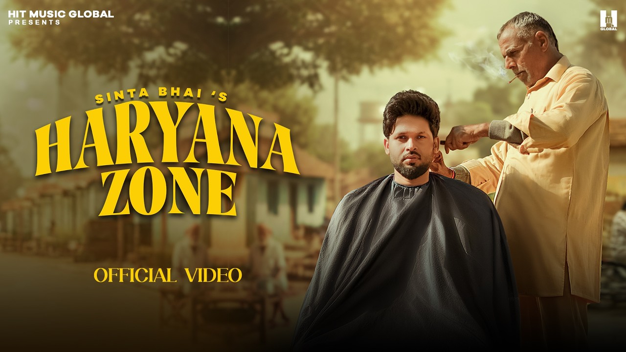 Sinta Bhai - Haryana Zone ( Official Music Video )