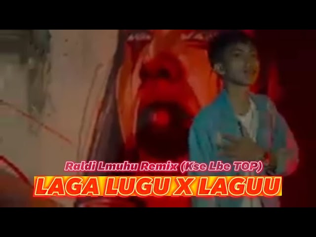 LAGA LUGU X LAGUU(Kse Lbe top_Ever Slkra)_MIXTAPE Raldi Lumuhu🔥😈 class=