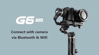 Connect G6 Plus with camera via Bluetooth & Wifi | FeiyuTech Tutorial