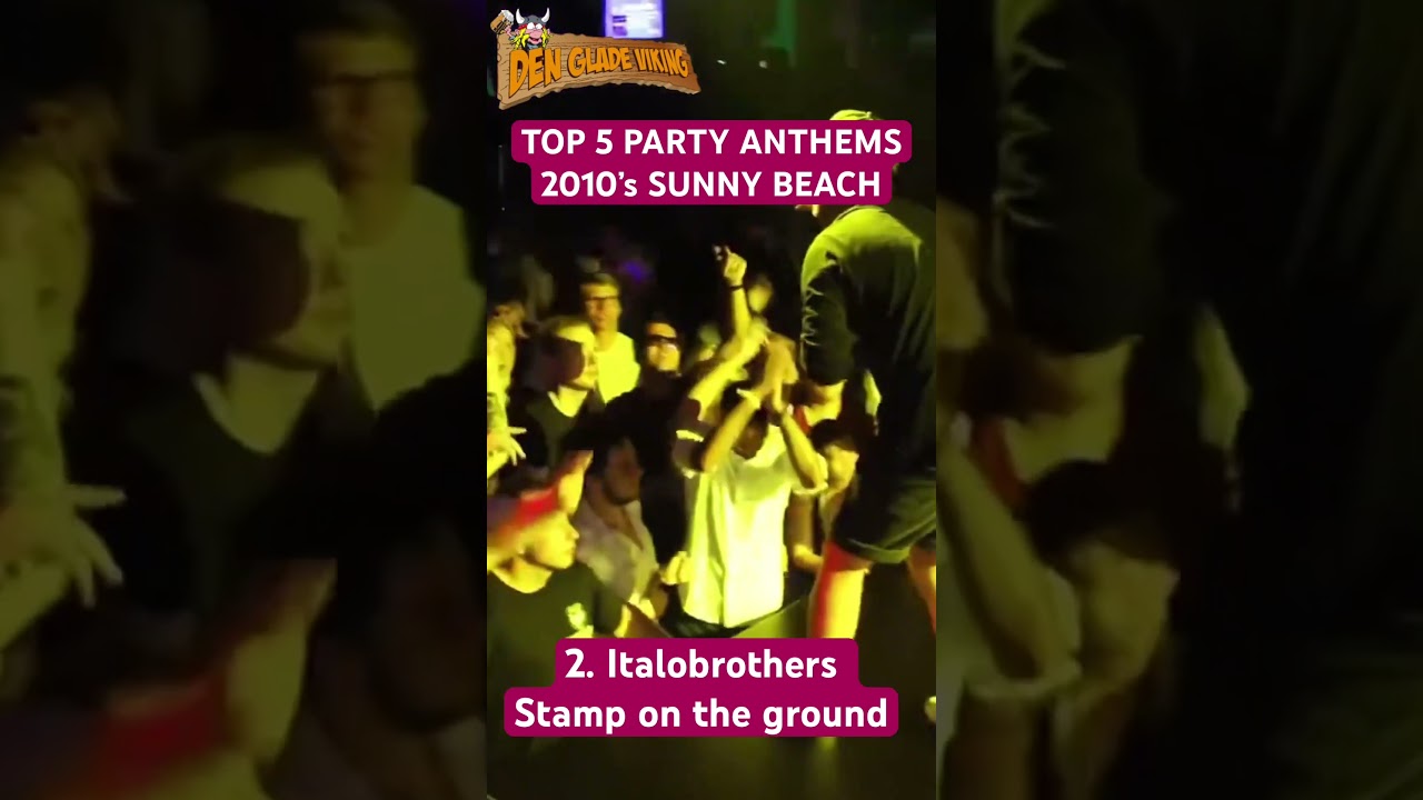 Top 5 party anthems - Den Glade Viking, Sunny Beach. 