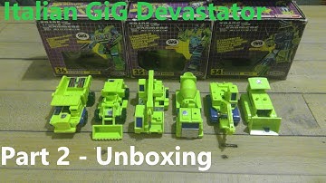 Part 2 - GiG Italian Devastator Unboxing Constructicons Transformers G1 Toy Figures Hasbro Takara