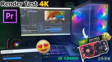 Video Render Test in GTX1650 In 2024 | GTX1650 With i5 12400f Best Budget PC In 2024 4K Editing 🔥🔥