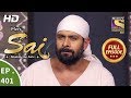 Mere Sai - Ep 401 - Full Episode - 8th April, 2019