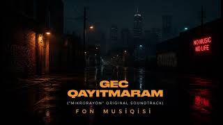 Parişanım x Gec Qayıtmaram | Mikrorayon Soundtrack