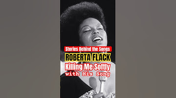 Stories Behind the Songs: Roberta Flack - 
