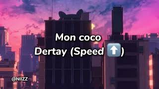 Dertay  “ Mon coco ” ( Speed ⬆️)  -  elle m’appelle baby mon coco