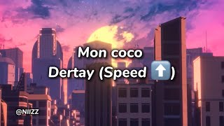 Dertay  “ Mon coco ” ( Speed ⬆️)  -  elle m’appelle baby mon coco