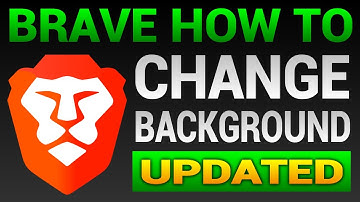 How To Change Background In Brave - Custom Brave Background (2022)
