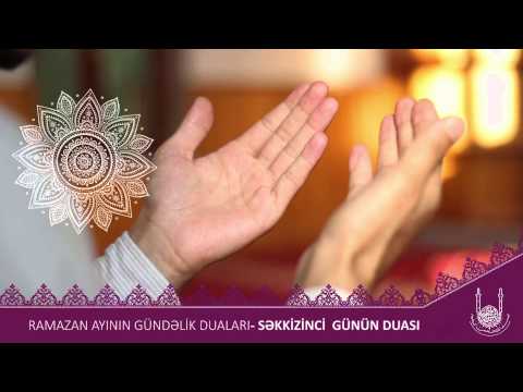 8 ci günün duası -  Ramazan ayının gündəlik duaları