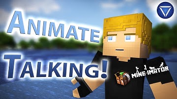 CONVERSATIONAL MOTION ~ A Mine Imator Tutorial!