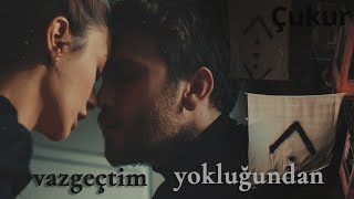 Çukur || Vazgeçtim Yokluğundan || Yamaç + Efsun