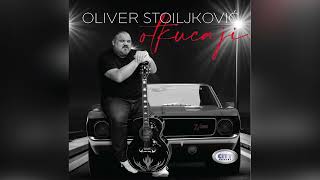 Oliver Stoiljkovic - Ludim - ( Official Audio 2024 )