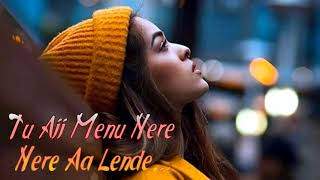 Tu Ajj Menu Nere Nere Aa Lende | Latest Punjabi Songs | 2021 Songs | 720P