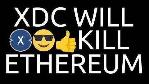 XDC WILL KILL ETHEREUM! XDC IS THE REAL ETHEREUM KILLER! 😎👍