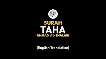 `Surah Taha - Ahmad Al-Shalabi [ 020 ] I Beautiful Quran Recitation .