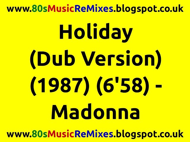 Holiday (Dub Version) - Madonna | 80s Club Mixes | 80s Club Music | 80s Dance Music | 80s Pop Music
