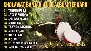Sholawat Banjari Full Album PENYEJUK HATI || Ya Imamarrusli - Sholawat Busyro | Full Album 2024