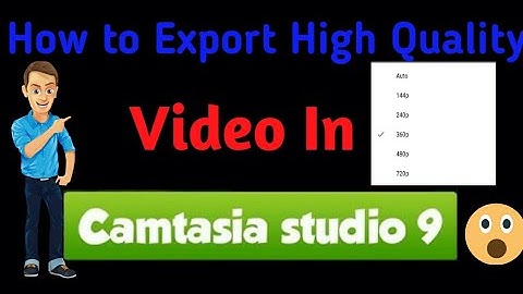 How to Export Video in 720p or 1080p for Camtasia Studio 9 and 8 || Technical lot
