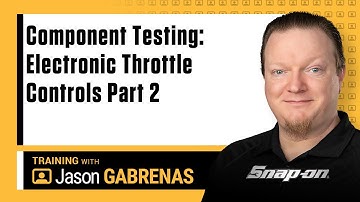 Component Testing: Electronic Throttle Controls Part 2 with Jason Gabrenas | Snap-on Diagnostics UK