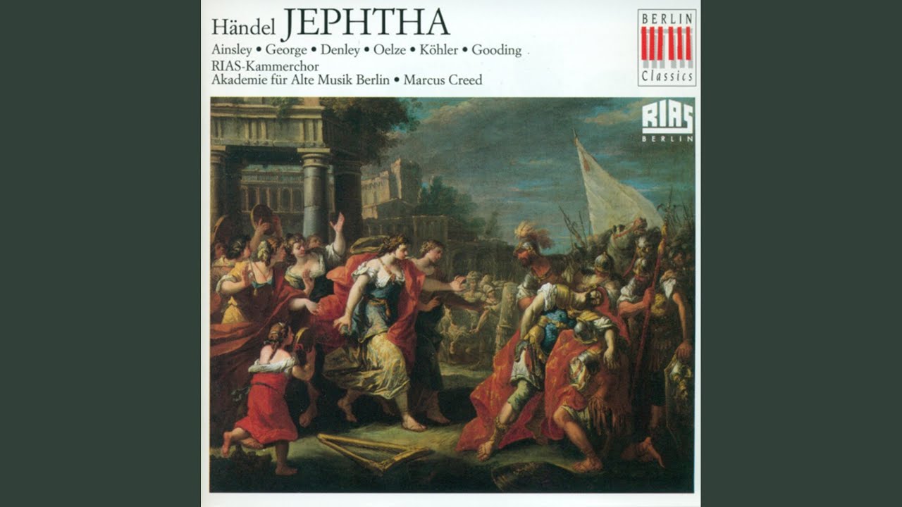 Ver Jephtha, HWV 70: Act II Scene 3: Quartet: O spare your daughter! (Storge, Hamor, Jephtha, Zebul) no YouTube Ver Jephtha, HWV 70: Act II Scene 3: Quartet: O spare your daughter! (Storge, Hamor, Jephtha, Zebul) no YouTube