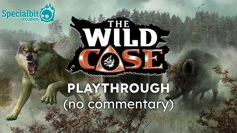 [NO-COMMENTARY VOD] The Wild Case