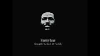 Video thumbnail of "Marvin Gaye - Sitting On The Dock Of The Baby"