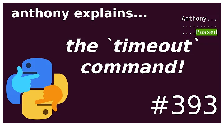 the `timeout` command (beginner - intermediate) anthony explains #393