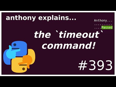 the `timeout` command (beginner - intermediate) anthony explains #393