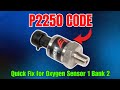 P2250 CODE - Quick Fix for Oxygen Sensor 1, Bank 2 ||