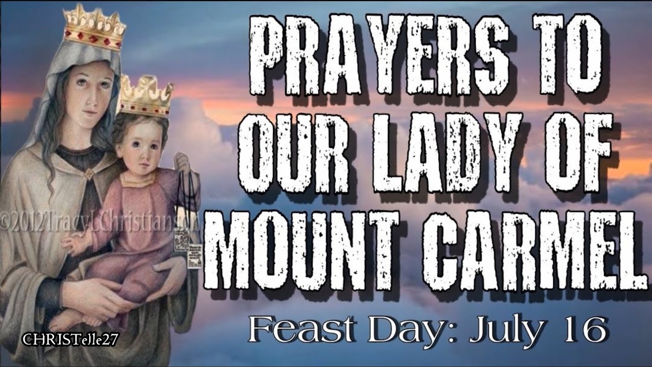 Beautiful Prayers To Our Lady of Mount Carmel Feast Day July 16