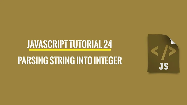 Javascript Tutorial 24: Parsing String Into Integer