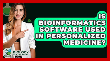 Is Bioinformatics Software Used in Personalized Medicine? - Biology For Everyone