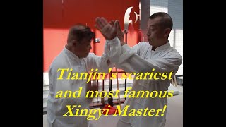 Tianjin's Scariest and Most Famous Xingyi Master!