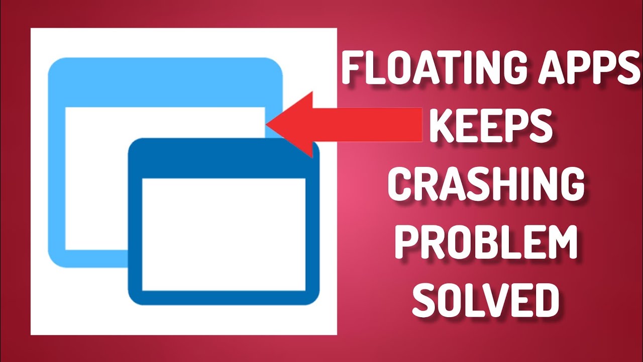 Fix Floating Apps App Keeps Crashing Problem || Rsha26 Solutions - YouTube