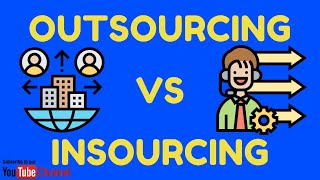 Outsourcing Vs Insourcing Difference Explained | What is Outsourcing & Insourcing