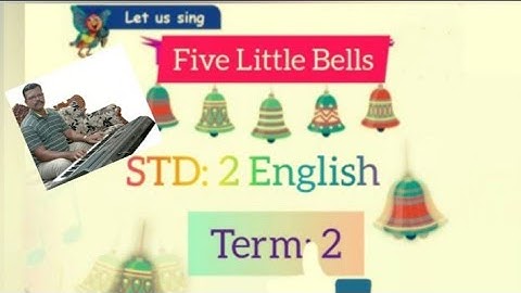 STD 2 - Five Little Bells song - Term 2 English