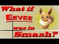 What If Eevee Was In Smash? (Moveset Ideas: 76)