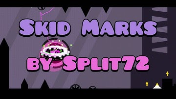 "Skid Marks" by Split72 [Harder] — Geometry Dash