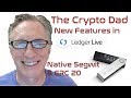 How to Use the New Native Segwit & ERC 20 Features in Ledger Live