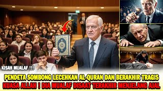 KUASA ALLAH❗ PENDETA TUA LECEHKAN AL-QURAN JADI MUALAF DISAAT TERAKHIR JELANG AJALNYA !
