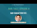 Dallas Hair Transplant Podcast: Hair Characteristics