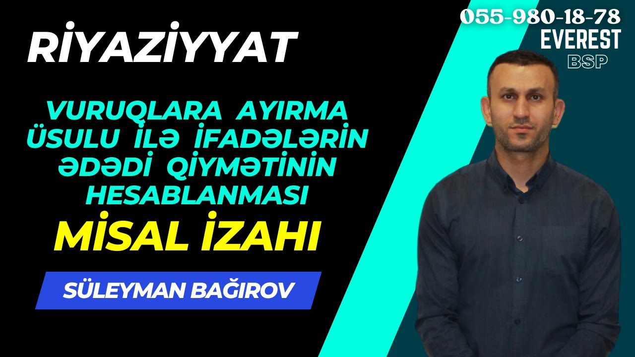 Vuruqlara ayırma üsulu ilə ifadələrin ədədi qiymətinin hesablanması. Misal izahı