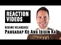 Regine Velasquez - Pangarap ko ang ibigin ka | REACTION