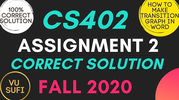 CS402 Assignment 2 Correct Solution Fall 2020 |How to Make Transition & GTG| Complete Solved |
