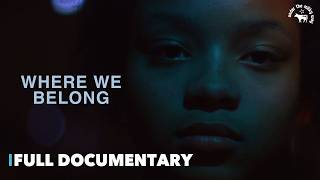 Where We Belong | 💔 Family | Full Documentary