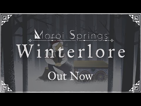 Moroi Springs | Winterlore Chapter I - Trailer