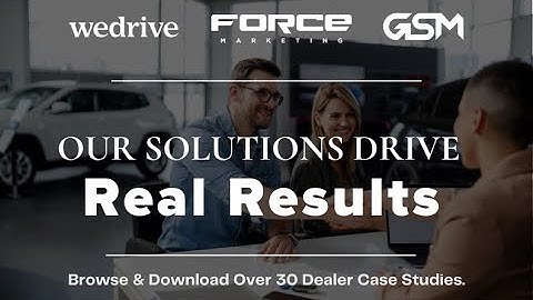 Force Marketing Case Studies Library of Over 30 Real Dealer Results