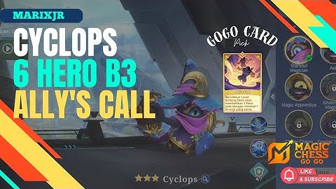 CYCLOPS COMBO SYNERGY GO GO CARD ALLYS CALL 6 HERO B3 - MAGIC CHESS GO GO
